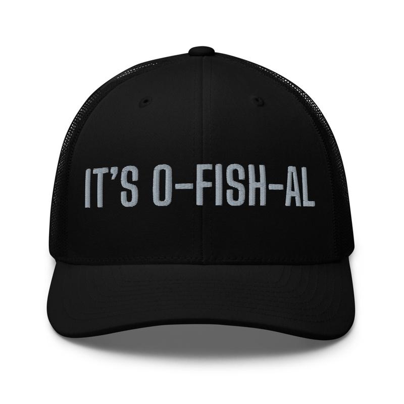 It's O-FISH-AL!